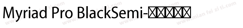 Myriad Pro BlackSemi字体转换